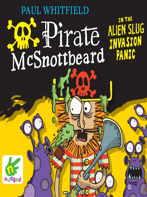 Title details for Pirate McSnottbeard in the Alien Slug Invasion Panic by Paul Whitfield - Available